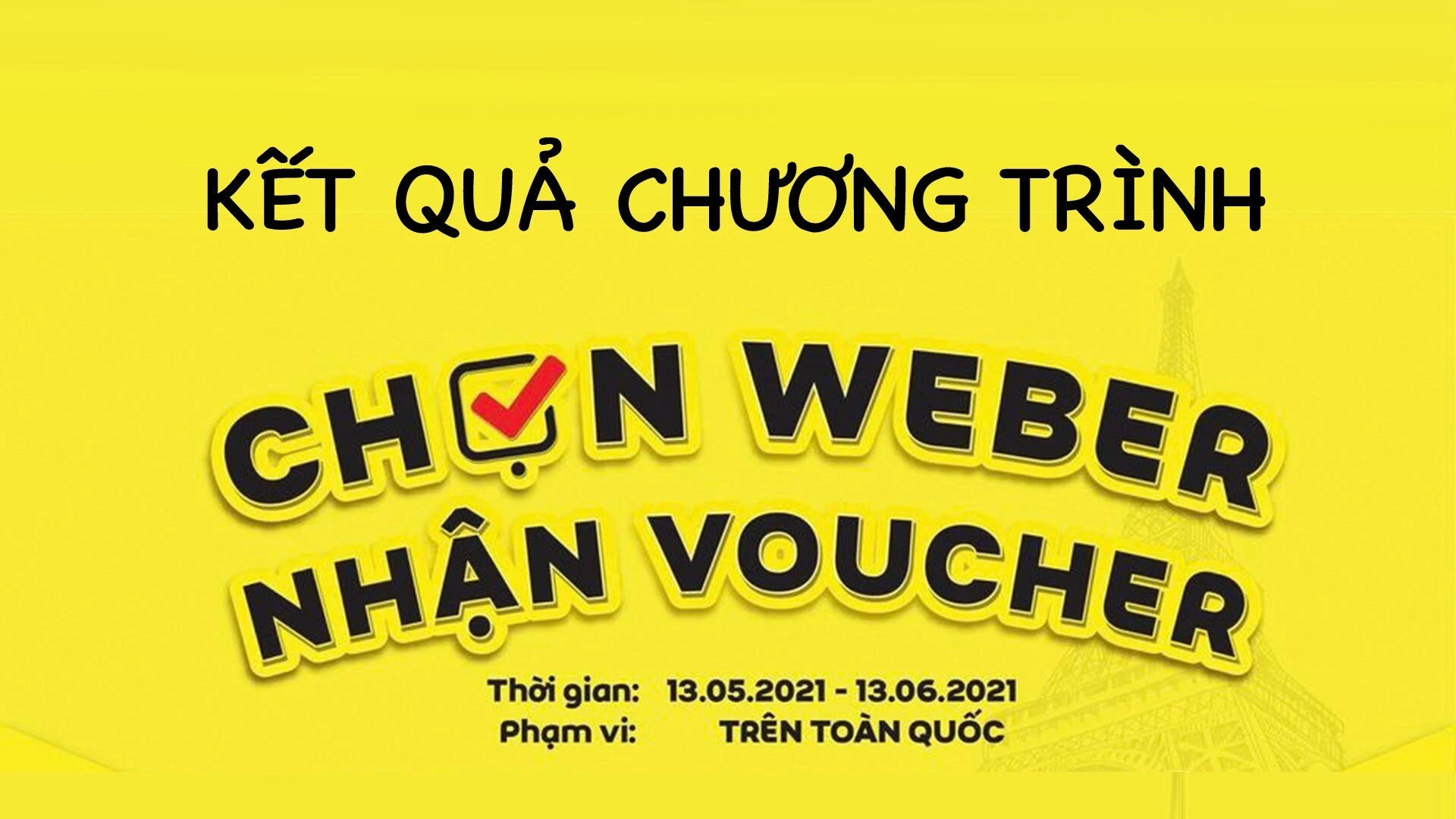 Kết quả CTKM chọn weber nhận vocher