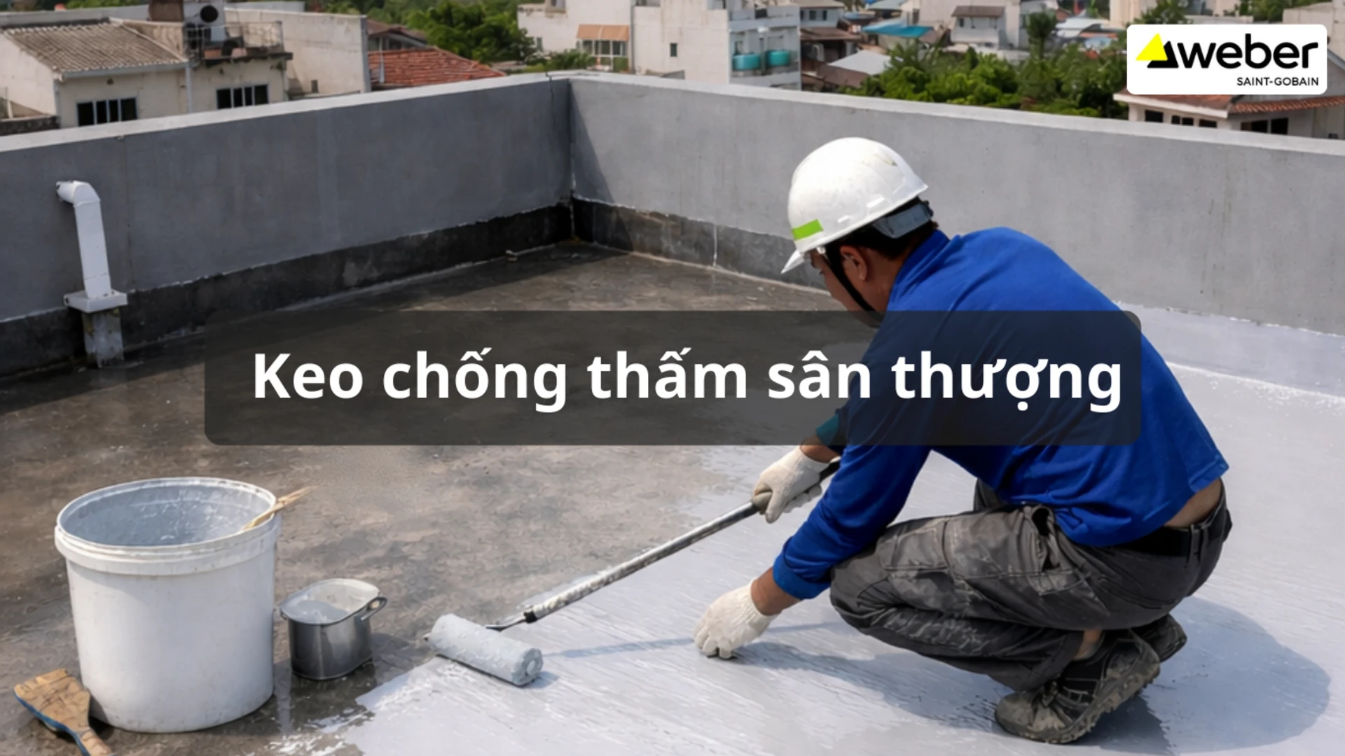 keo chống thấm sàn sân thượng tốt nhất hiện nay