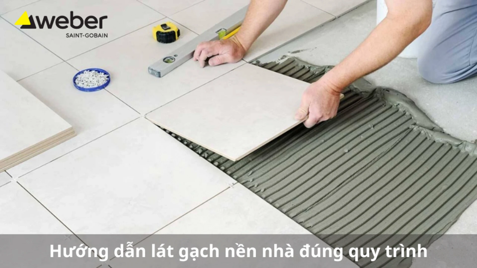 Hướng dẫn cách lát gạch nền nhà đẹp, đúng kỹ thuật